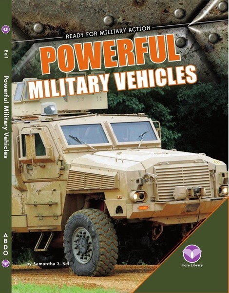 Samantha S. Bell. Powerful Military Vehicles