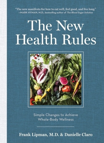 Frank Lipman, Danielle Claro. The New Health Rules