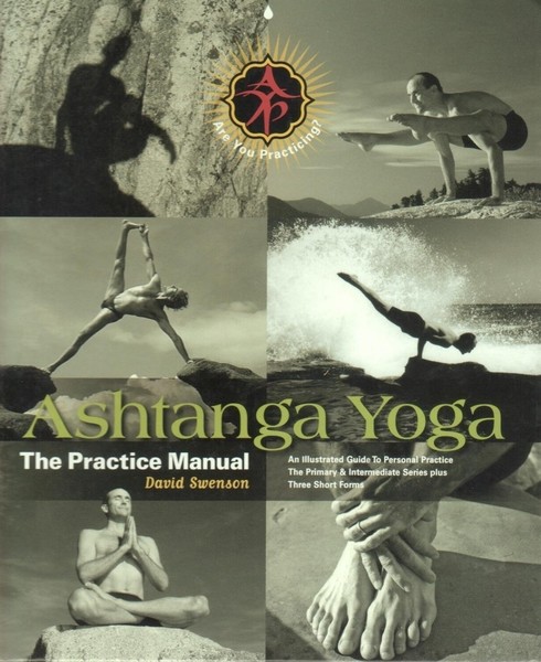 David Swenson. Ashtanga Yoga. The Practice Manual